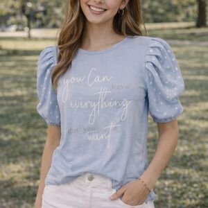 You Can Have Everything Light Blue Puff-Sleeve Graphic Tee